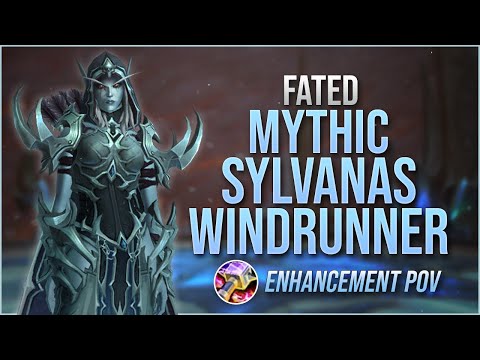 Fated Mythic Sylvanas | Enhancement Shaman PoV