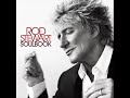 Rod Stewart   Your love keeps lifting me higher and higher