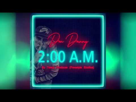 2 AM // Don Dany Deezeel Oficial