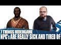 7 Things Videogame NPCs Are Really Sick And Tired Of