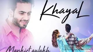Mankirt aulakh khayal song remix
