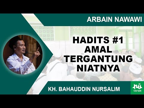 Kajian Kitab Arbain Nawawi - Hadits #1 Amal Tergantung Niatnya | Gus Baha