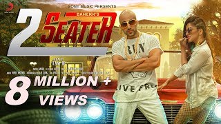 Dahekk - 2 Seater | Latest Punjabi Song 2017