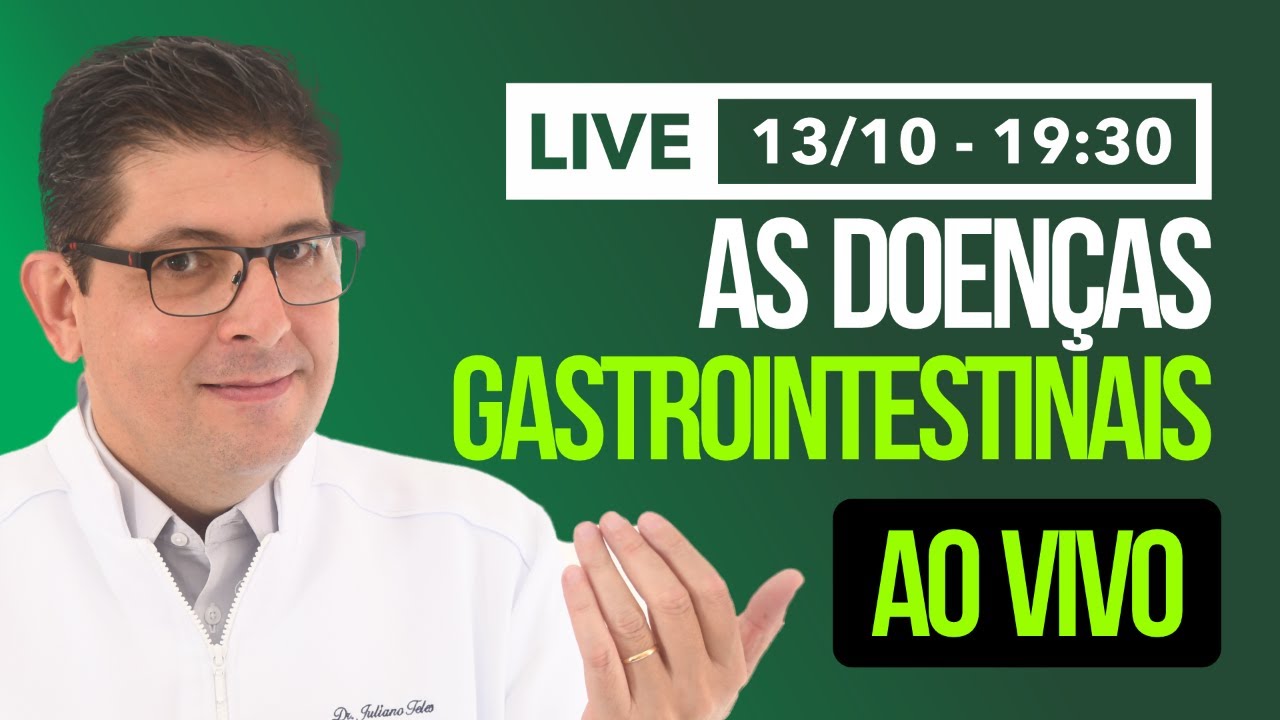 As doenças mais comuns do Trato Gastrointestinal | Live com o Dr Juliano Teles