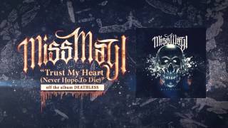 Miss May I - Trust My Heart (Never Hope To Die)