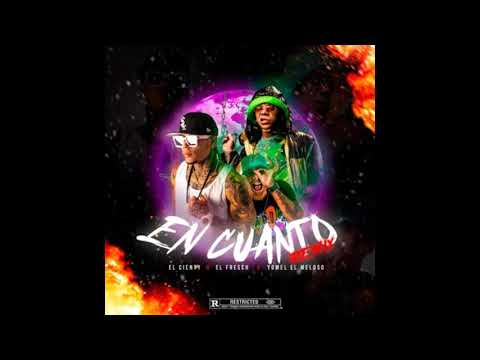 En Cuanto (Remix 2) - Yomel El Meloso Ft. El Cienty, El Fresh & Dowba Montana