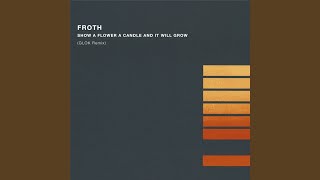 Show a Flower a Candle and It Will Grow (GLOK Remix)