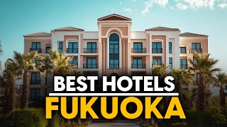 Best Hotels In Fukuoka, Japan - Top 5 Picks For Any Budget