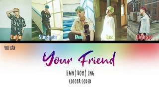 BIGFLO- Your Friend (니 친구) Colour Coded HAN|ROM|ENG