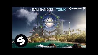 Bali Bandits - Toink (Official Audio)