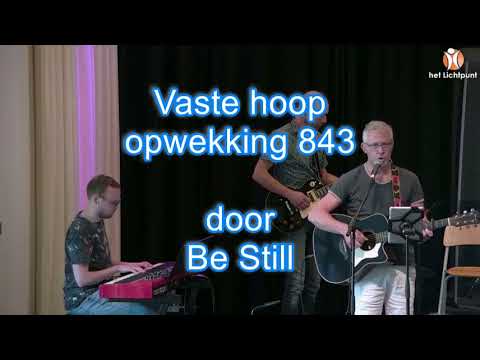 Vaste Hoop (opwekking  843) door Be Still