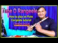 TUNE O RANGEELE Flute Tutorial How To Play On Tune O Rangeele Kaisa Jadu Kiya