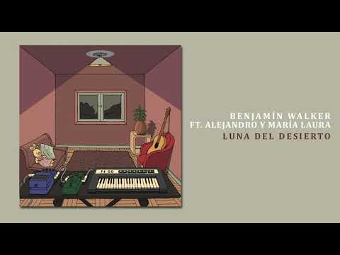 Benjamín Walker feat. Alejandro y María Laura - "luna del desierto"