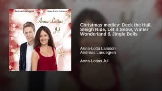 Christmas medley: Deck the Hall, Sleigh Ride, Let it Snow, Winter Wonderland & Jingle Bells
