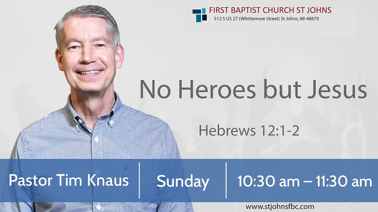 Sunday AM June 15, 2025 - No Heroes but Jesus