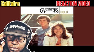 FIRST TIME HEARING | The Carpenters | Solitaire | REACTION VIDEO