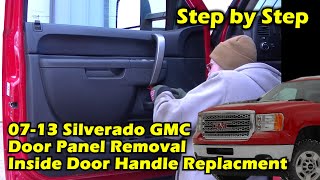 Silverado GMC 07-13 Inside Door Handle, Panel & Cable Removal Replacement