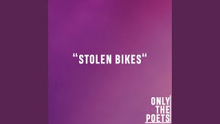 Only The Poets - Stolen Bikes video