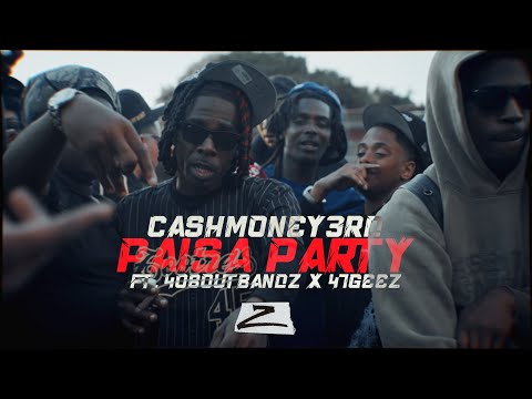 Paisa Party - CashMoney3rd Ft. 40BoutBandz x 47Geez (Official Music Video)