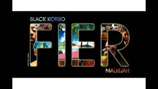 BLACK KORBO ft. MALKIJAH 