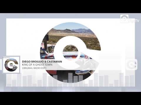 DIEGO BROGGIO & CASTAMAN - King Of A Ghost Town (Original)