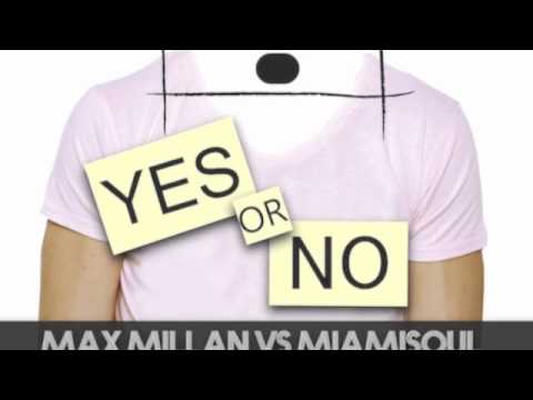 Max Millan Vs Miamisoul feat. Scyana&NineYears - Yes Or No (Funk Version)