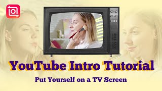 Creative YouTube Intro Tutorial | Put Yourself on TV Screen (InShot Tutorial)