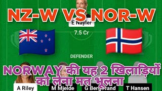 NZ-W vs NOR-W Football Dream11 Team | NZ-W vs NOR-W Football Dream11 prediction team