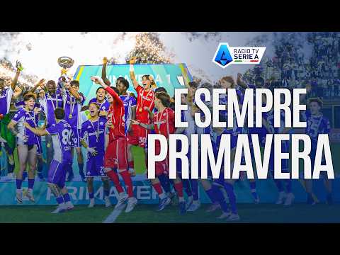 È Sempre Primavera | Speciale FINALE SCUDETTO PRIMAVERA | Radio TV Serie A