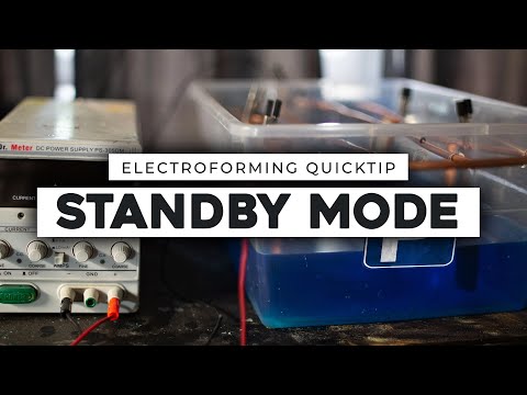 Electroforming Quicktip - How to put your setup into Standby