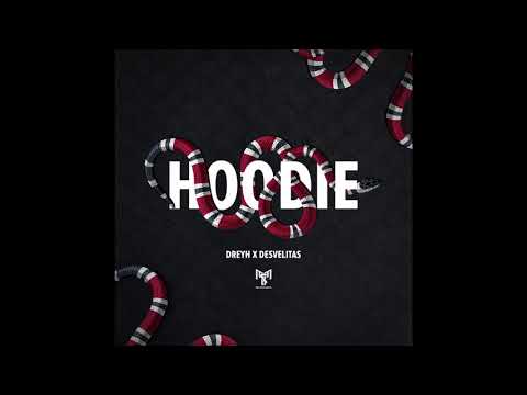Dreyh featuring Desvelitas - Hoodie (Audio)