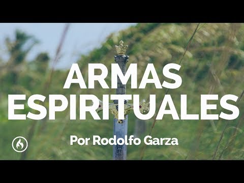 Armas Espirituales - Rodolfo Garza