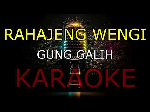 RAHAJENG WENGI_GUNG GALIH_KARAOKE🎤