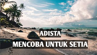 Download lagu Adista - Mencoba Untuk Setia Full Lirik | Terpopuler Paling di Cari #laguviral mp3 Download lagu Adista - Mencoba Untuk Setia Full Lirik | Terpopuler Paling di Cari #laguviral mp3
