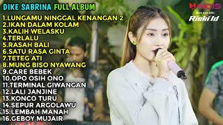 Download lagu DIKE SABRINA LUNGAMU NINGGAL KENANGAN 2 FULL ALBUM... mp3