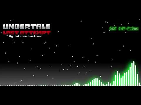 Undertale Last Attempt OST 047 - Ruins