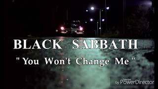 Black Sabbath - You Won&#39;t Change Me