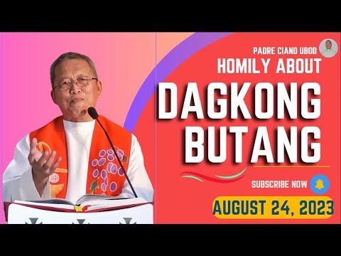 Fr. Ciano Homily about DAGKONG BUTANG - 8/24/2023