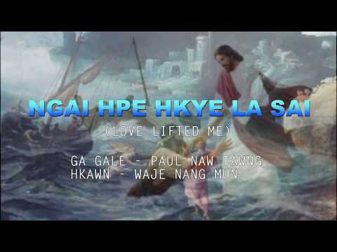 421 NGAI HPE HKYE LA SAI - Love Lifted Me