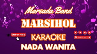 Download lagu Masihol - Marsada Band (KaraokeVersion)(Nada Wanita) mp3