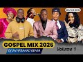 LATEST GOSPEL MIX 2026 VOL 1 DJ ONYIFRANKO X ROSE MUHANDO GUARDIAN ANGLE CHRISTINA SHUSHO