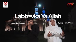 Download lagu Charly Van Houten feat. Syauqi Ma'ruf Amin - Labbayka Ya Allah mp3 Download lagu Charly Van Houten feat. Syauqi Ma'ruf Amin - Labbayka Ya Allah mp3
