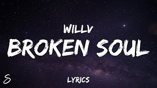 WillV - Broken Soul (Lyrics)