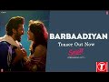 Barbaadiyan (Teaser) | Shiddat | Sunny K, Radhika M | Sachet T,Nikhita G, Madhubani B | Sachin-Jigar