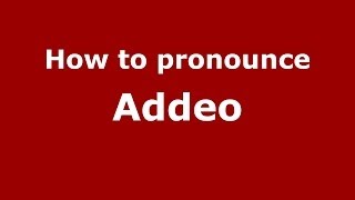 How to pronounce Addeo