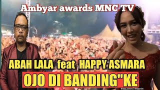 Download lagu ABAH LALA Feat HAPPY ASMARA OJO DI BANDING'KE || AMBYAR AWARDS MNC TV DI PONOROGO mp3 Download lagu ABAH LALA Feat HAPPY ASMARA OJO DI BANDING'KE || AMBYAR AWARDS MNC TV DI PONOROGO mp3