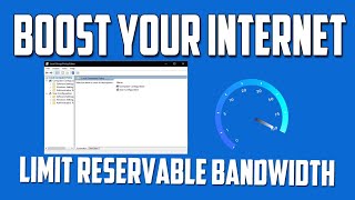 How to Change the Limit Reservable Bandwidth in Windows 10 | Speed Up Internet