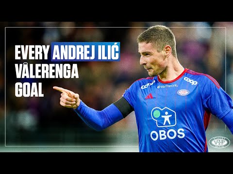 Every Andrej Ilić Vålerenga goal