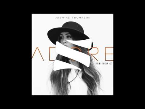 Jasmine Thompson - Adore (Sep Remix)