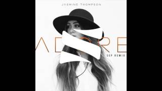 Jasmine Thompson - Adore (Sep Remix)